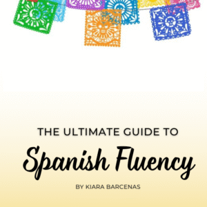 The Ultimate Guide to Spanish Fluency Image