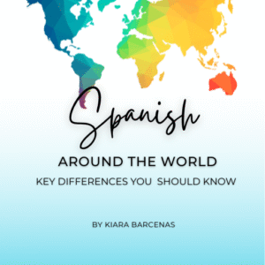 spanish around the world: the key differences you should know